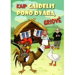 Kaip gaidelis pono dvarą...